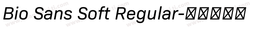 Bio Sans Soft Regular字体转换